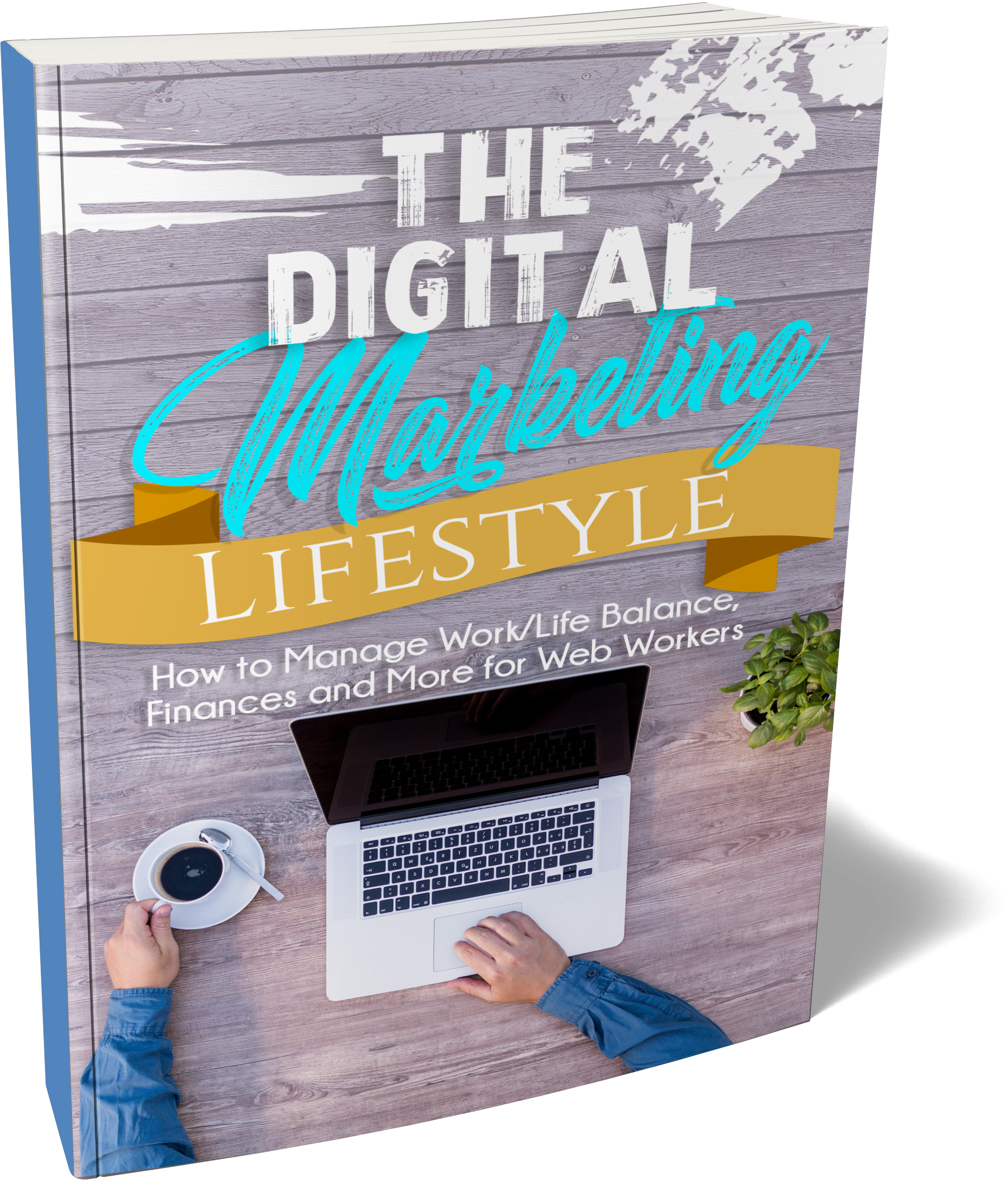The Digital Marketing Lifestyle Ebook