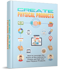 Create Physical Products Create Physical Products Create Physical Products