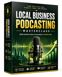 Local Business Podcasting Masterclass Local Business Podcasting Masterclass Local Business Podcasting Masterclass