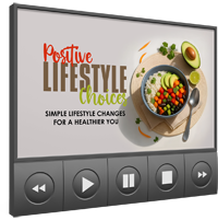 Positive Lifestyle Choices   Video Upgrade Positive Lifestyle Choices   Video Upgrade
