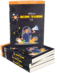 Affiliate Income Training Kit Affiliate Income Training Kit