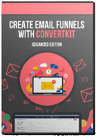 Create Email Funnels With ConvertKit Create Email Funnels With ConvertKit