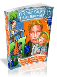 Find Your Perfect Home Business Find Your Perfect Home Business
