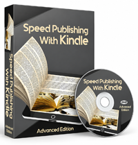 Speed Publising With Kindle Advanced Speed Publising With Kindle Advanced Speed Publising With Kindle Advanced
