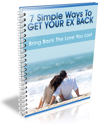 7SimpleWaystoYourGetExBack 7 Simple Ways to Your Get Ex Back