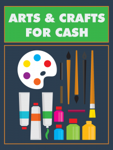 Arts Crafts for Cash 226x300 Arts & Crafts for Cash
