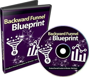 Backward Funnel Blueprint Backward Funnel Blueprint