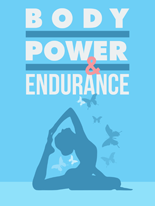 BodyPowerEndurance mrrg Body Power and Endurance