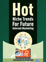 HotNicheTrendsFutureIM plr Hot Niche Trends For Future Internet Marketing