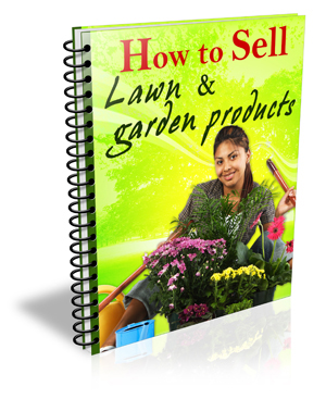 HowToSellLawnAndGardenProducts How to Sell Lawn and Garden Products