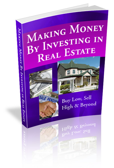 MakingMoneybyInvestinginRealEstate Making Money by Investing in Real Estate