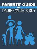 ParentsGuideTeachValues mrrg Parents Guide to Teaching Values to Kids