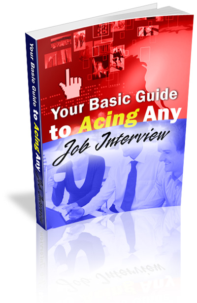 YourBasicGuidetoAcinAnyJobInterview Your Basic Guide to Acing Any Job Interview