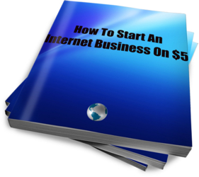 qqqwwdd How To Start An Internet Business On $5