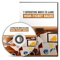 7 Effective Ways To Land High-Ticket Sales – Advanced