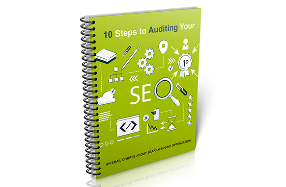 10 Steps to Auditing Your SEO 10 Steps to Auditing Your SEO