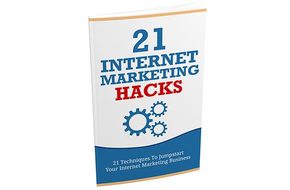 21 Internet Marketing Hacks 21 Internet Marketing Hacks