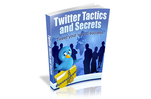 Twitter Tactics and Secrets Twitter Tactics and Secrets
