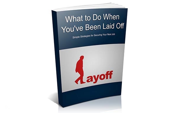 What to Do When You Are Laid Off What to Do When You Are Laid Off
